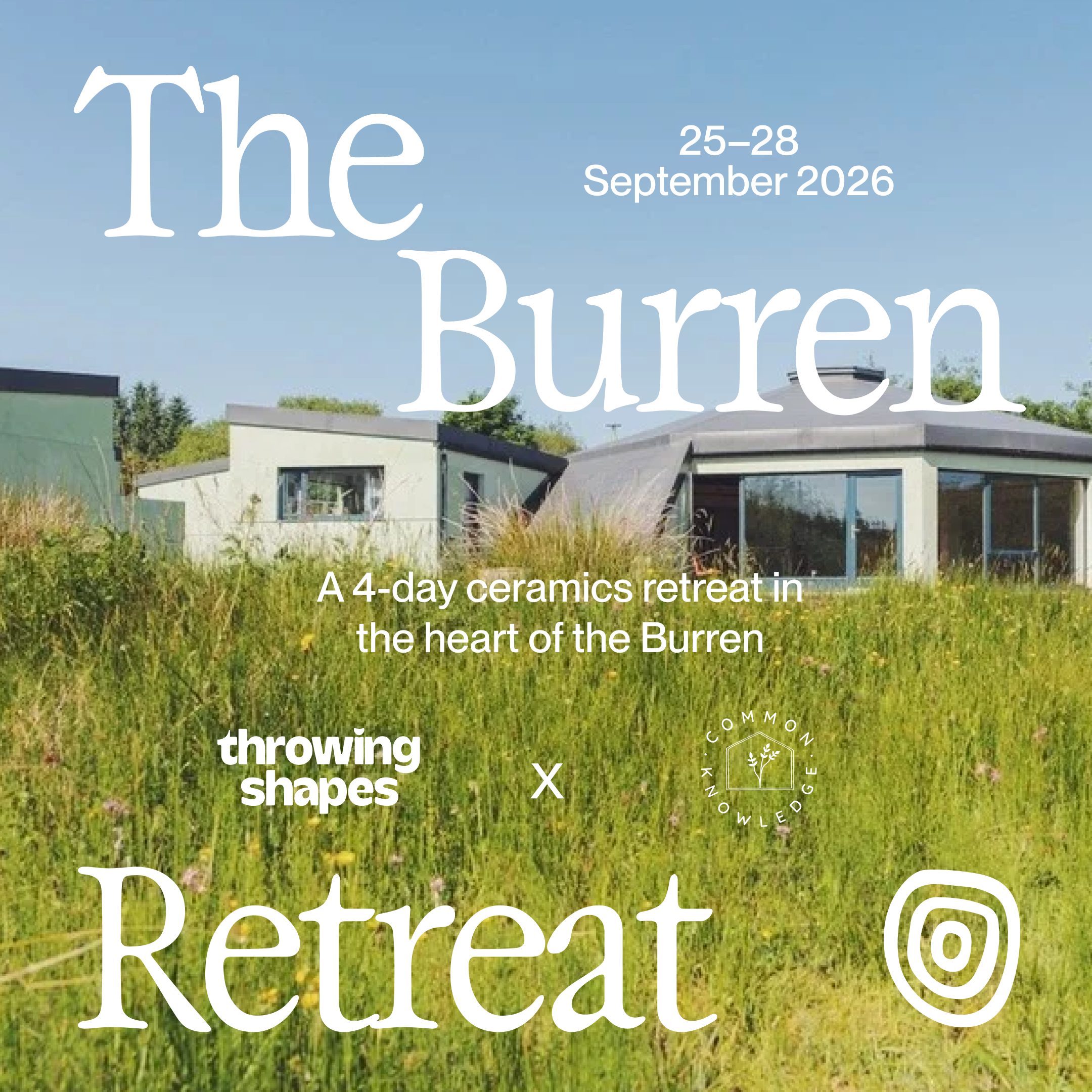 The Burren Retreat Throwing Shapes X Common Knowledge